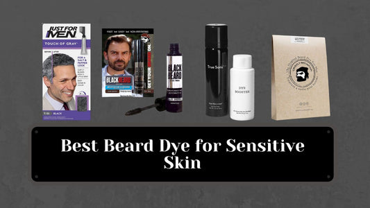 10 Best Beard Dye for Sensitive Skin 2025