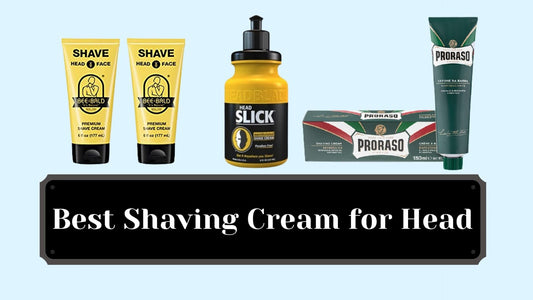 Best Shaving Cream for Head 2026 | 10 Shaving Creams for a Smooth Bald Look