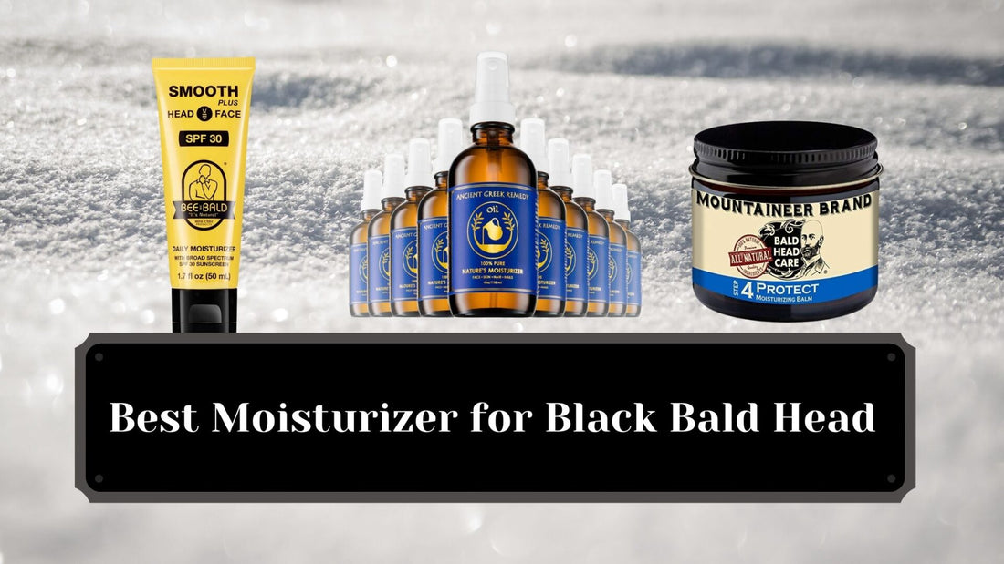Best Moisturizer for Black Bald Head 2025 | Daily Moisturizers for an Itch-Free Scalp
