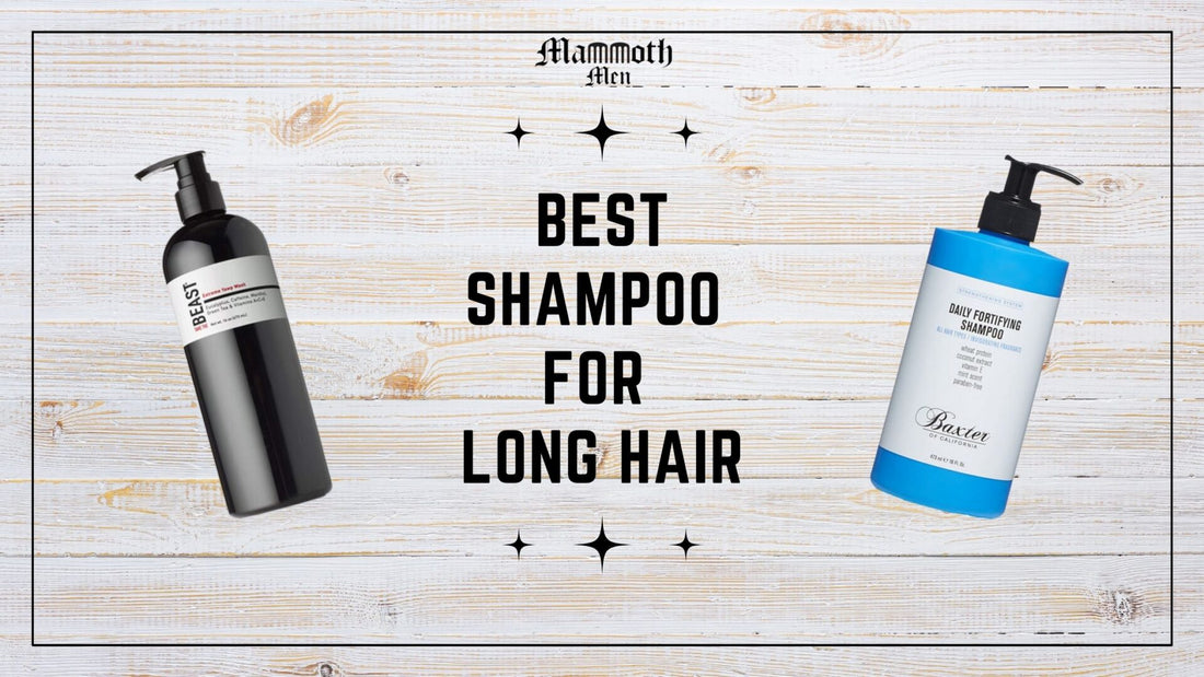 Best Shampoo for Men with Long Hair 2025 | Buyer's Guide